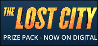 THE LOST CITY PRIZE PACK & DIGITAL Contest