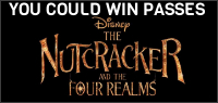 THE NUTCRACKER AND THE FOUR REALMS Advance Screening Contest