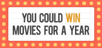 Win FREE movies for a year