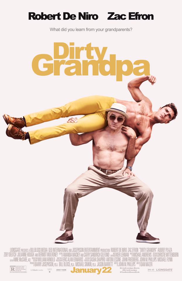 Dirty Grandpa Poster starring Robert De Niro and Zac Efron