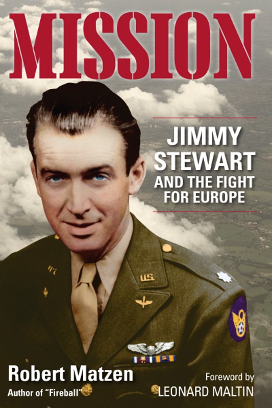 Mission: Jimmy Stewart and the Fight for Europe