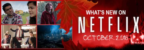 What’s New on Netflix October 2018