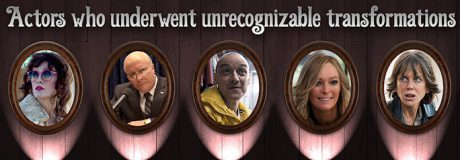 Actors Who Underwent Unrecognizable Transformations