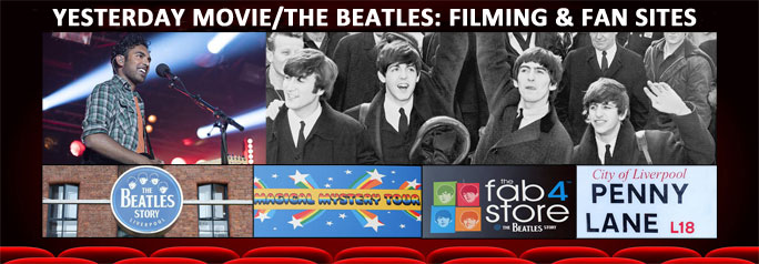 Yesterday movie/The Beatles: filming & fan sites