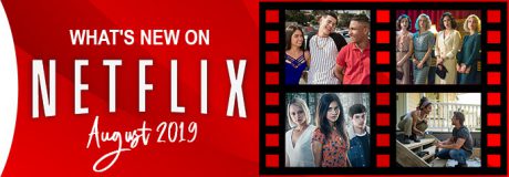 What’s New on Netflix August 2019