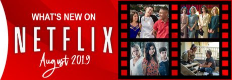 What’s New on Netflix August 2019