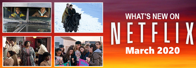 What’s New on Netflix March 2020