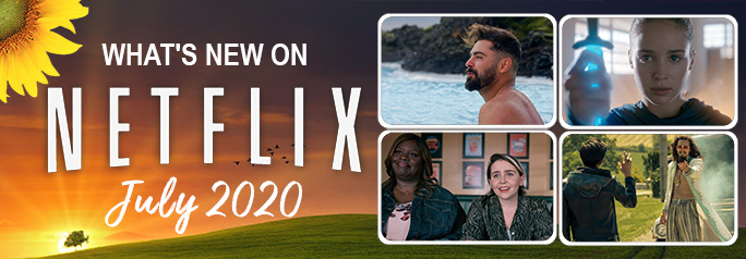 What’s New on Netflix July 2020