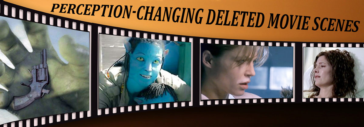 23 Perception-Changing Deleted Movie Scenes