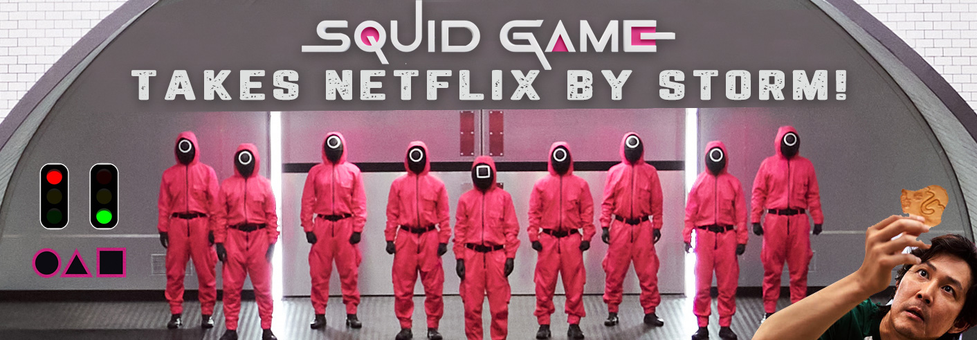 Squid Game takes Netflix by Storm!