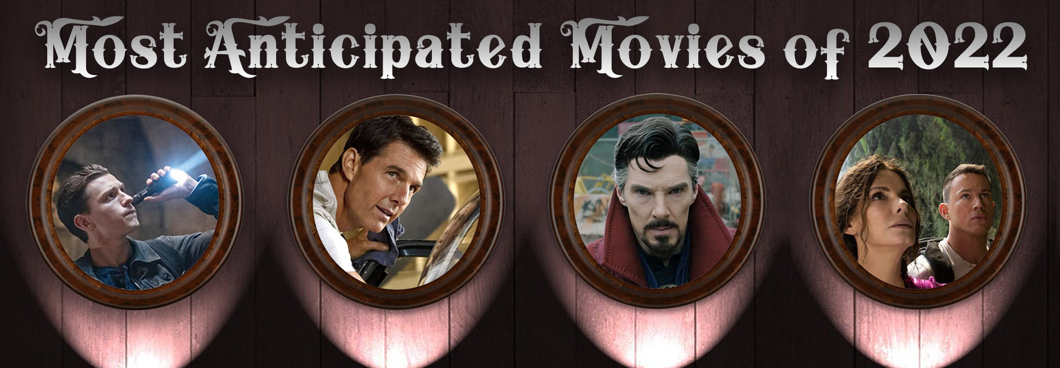 Most Anticipated Movies of 2022