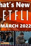 What's new on Netflix in March 2022 - full list!