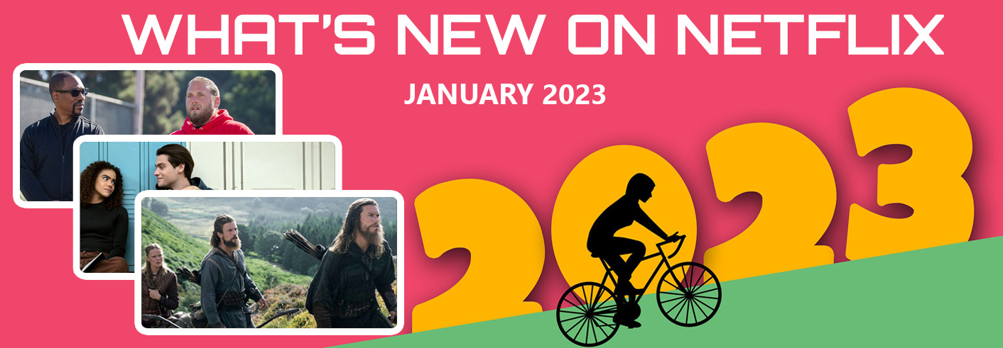 What’s New on Netflix January 2023