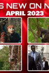 What's New on Netflix Canada April 2023 - and what's leaving