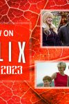 What's new on Netflix Canada November 2023 and what's leaving