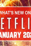 What's new on Netflix January 2024 and what's leaving