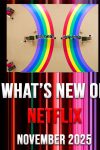What's new on Netflix November 2025 and what's leaving