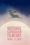 From coast to coast: Celebrate National Canadian Film Day!