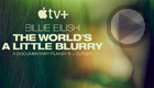 Billie Eilish: The World's a Little Blurry (Apple TV+)