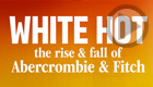 White Hot: The Rise & Fall of Abercrombie & Fitch (Netflix)