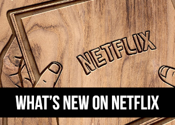 What’s new on Netflix