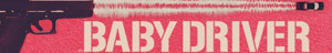 Baby Driver Trivia