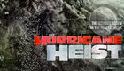 The Hurricane Heist