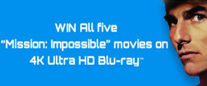 Win all 5 Mission: Impossible movies on 4K Ultra HD Blu-ray