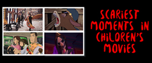 Scariest Moments in Childrens’ Movies