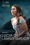 The Metropolitan Opera: Lucia Di Lammermoor